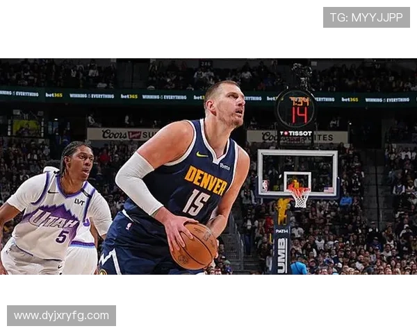 约基奇四连三双穆雷迎里程碑掘金逆转爵士